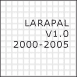 LarapaL 2000-2005